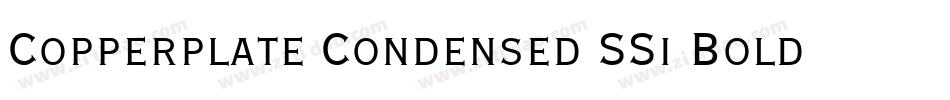 Copperplate Condensed SSi Bold Condensed字体转换